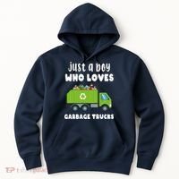 Just A Boy Who Loves Garbage Trucks Hoodie thumb 0