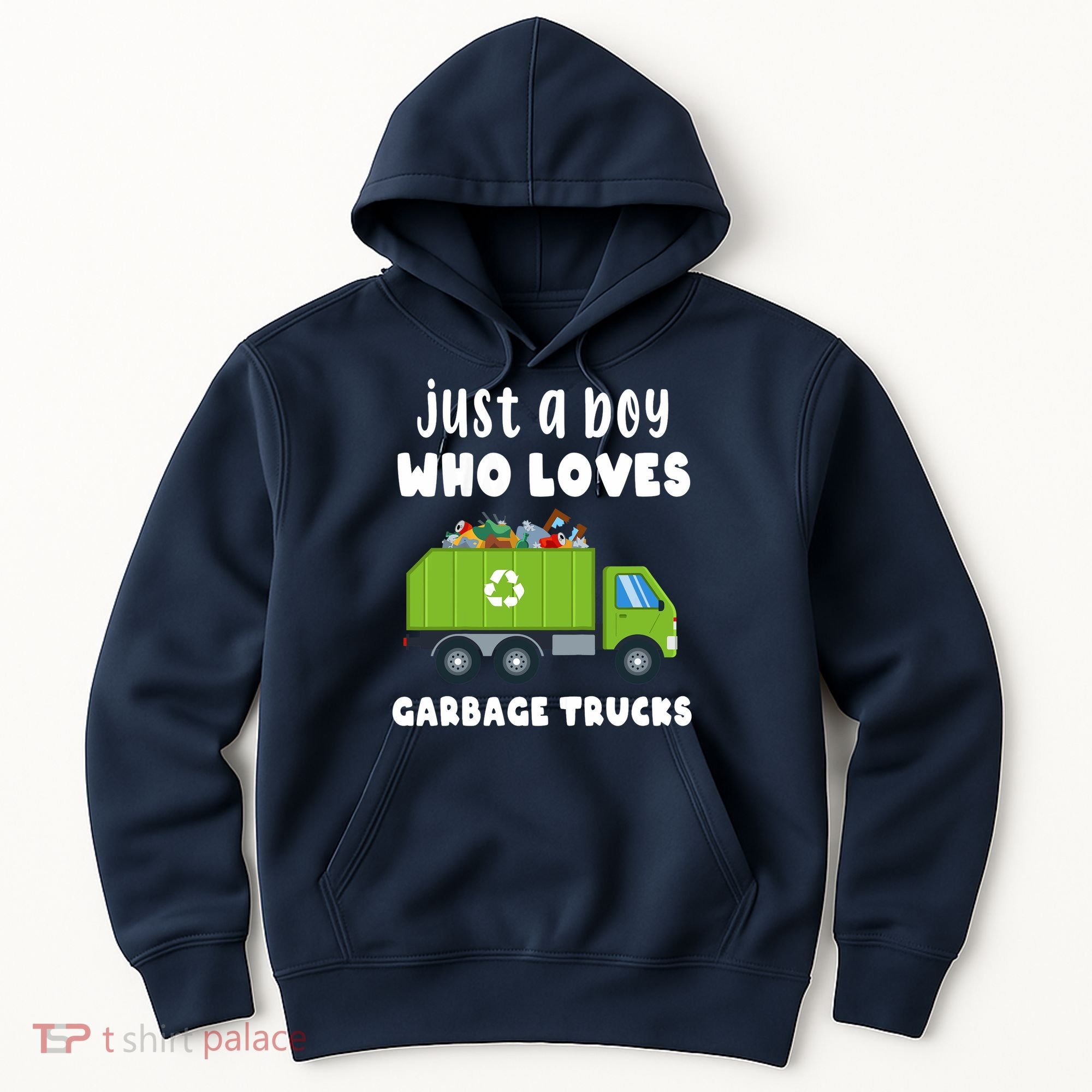 Just A Boy Who Loves Garbage Trucks Hoodie