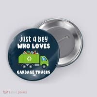 Just A Boy Who Loves Garbage Trucks Button thumb 0