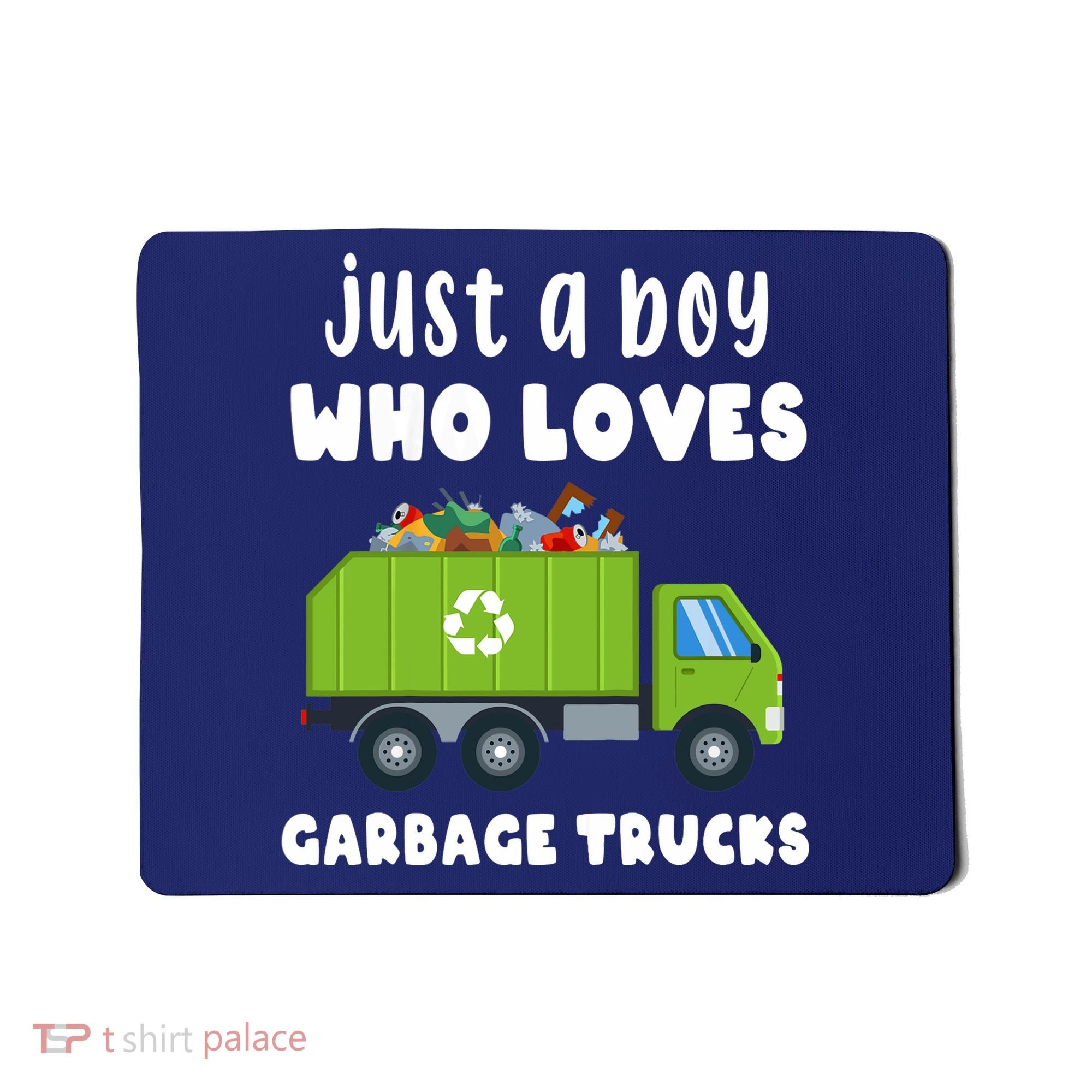 Just A Boy Who Loves Garbage Trucks Mousepad