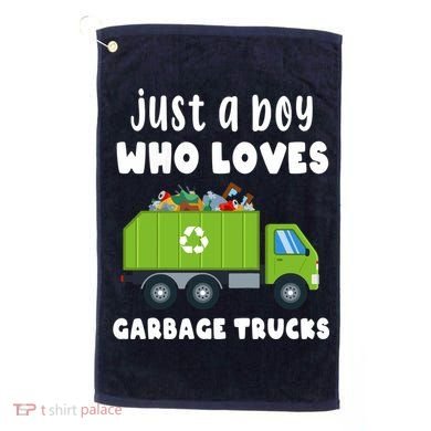 Just A Boy Who Loves Garbage Trucks Golf Towel
