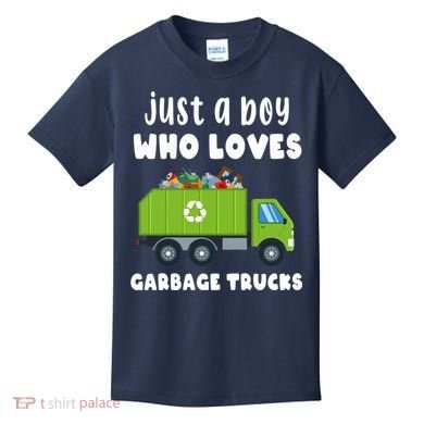 Just A Boy Who Loves Garbage Trucks Kids T-Shirt