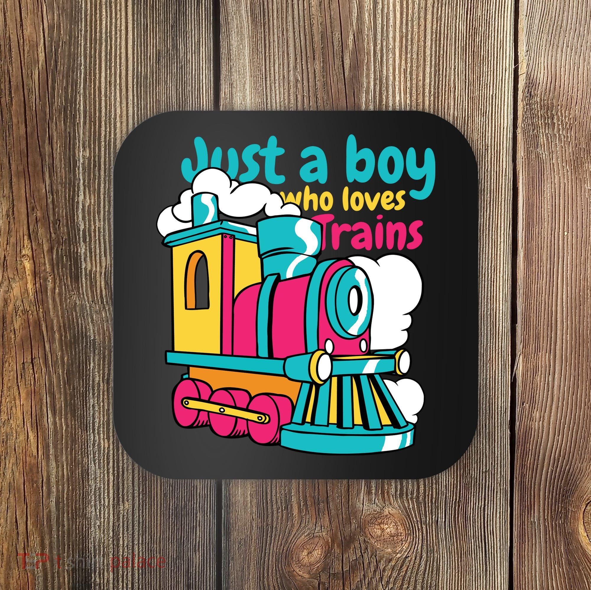 Just A Boy Who Loves Trains Cute Coaster