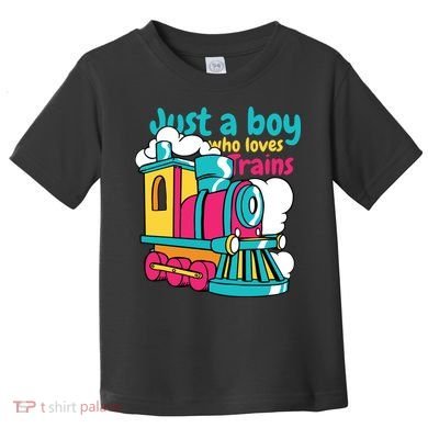 Just A Boy Who Loves Trains Cute Toddler T-Shirt