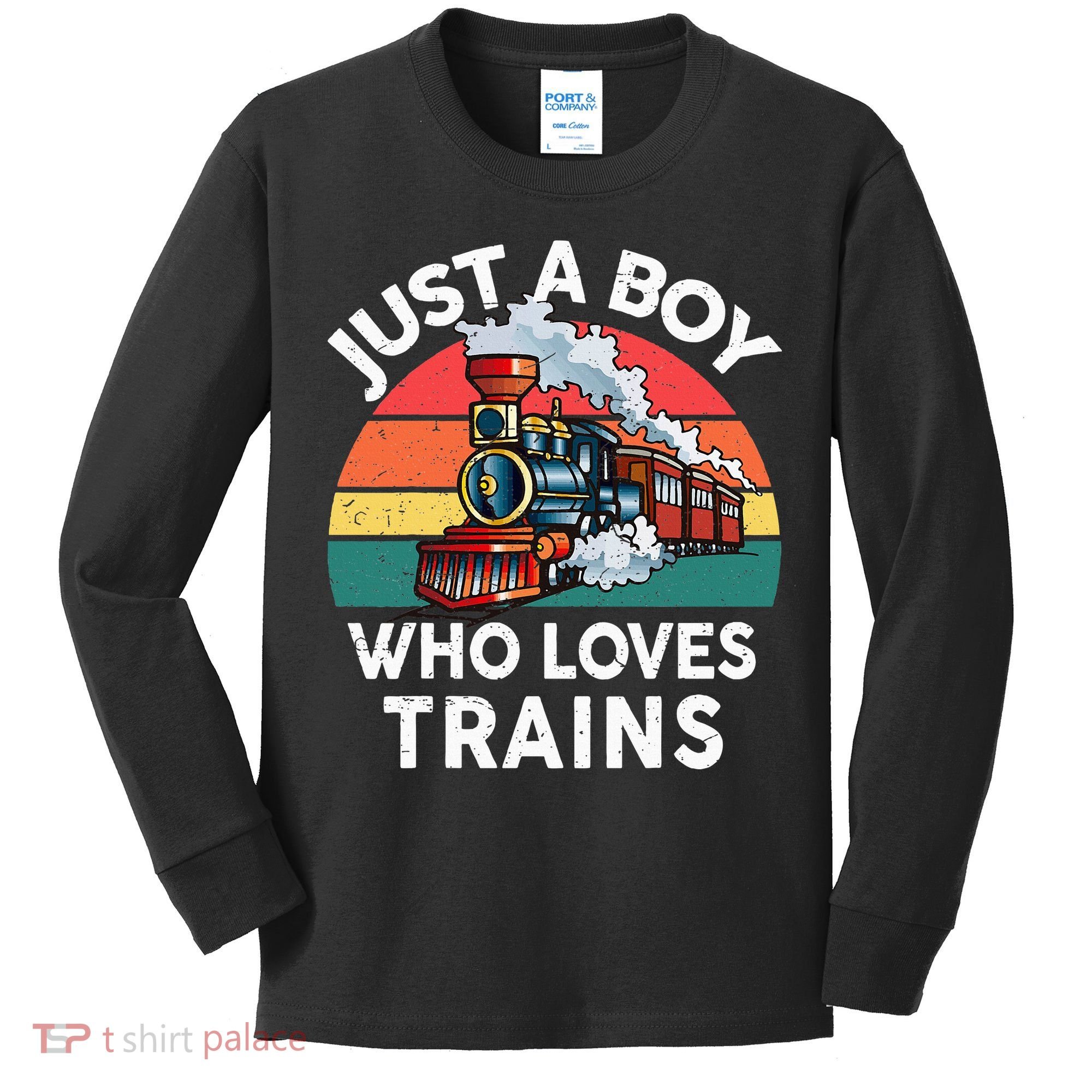Just A Boy Who Loves Trains Train Lover Kids Long Sleeve Shirt