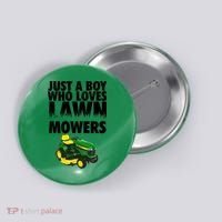 Just A Boy Who Loves Lawn Mowers Button thumb 0