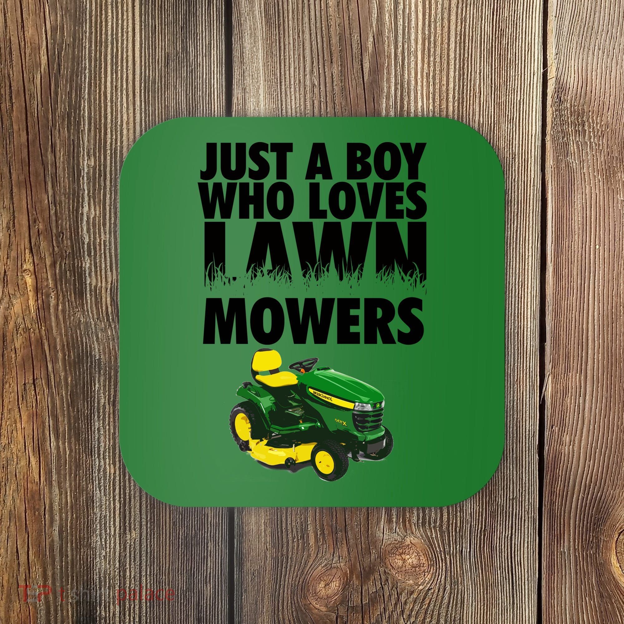 Just A Boy Who Loves Lawn Mowers Coaster