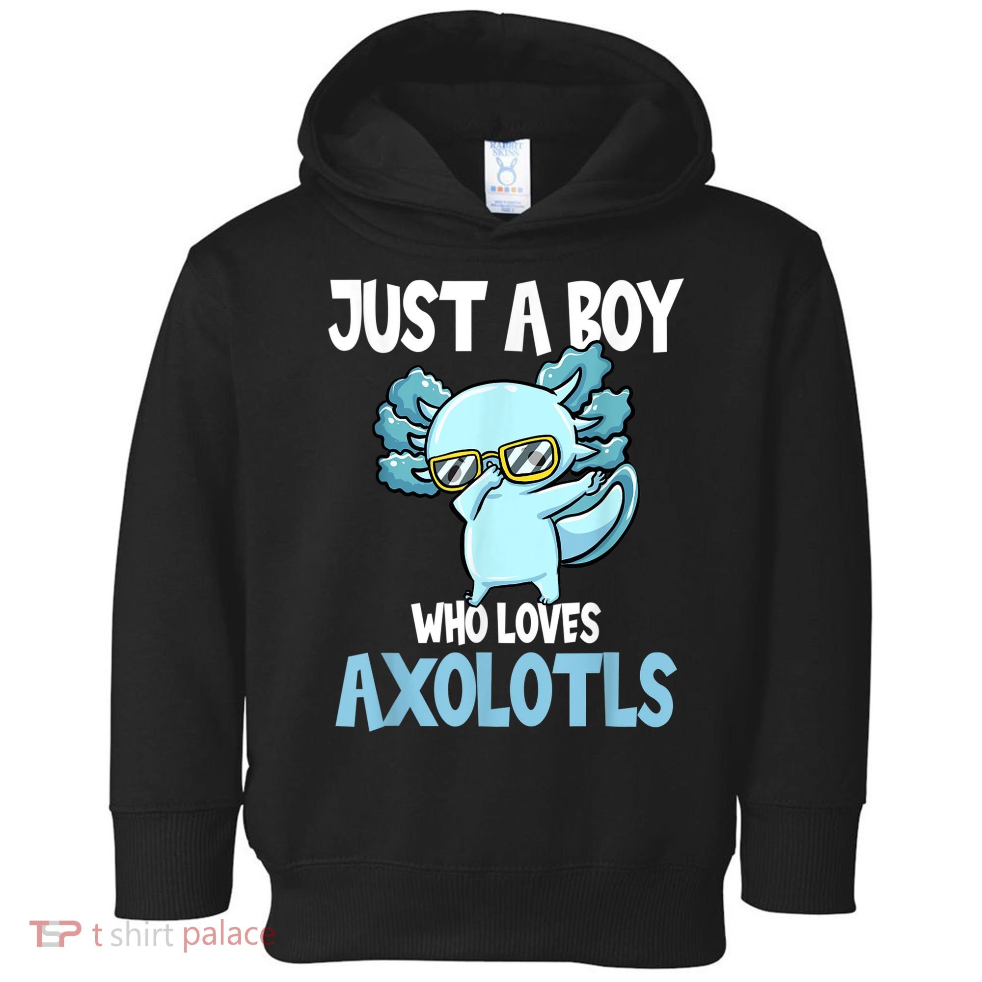 Just A Boy Who Loves Axolotls Cute Kawaii Toddler Hoodie