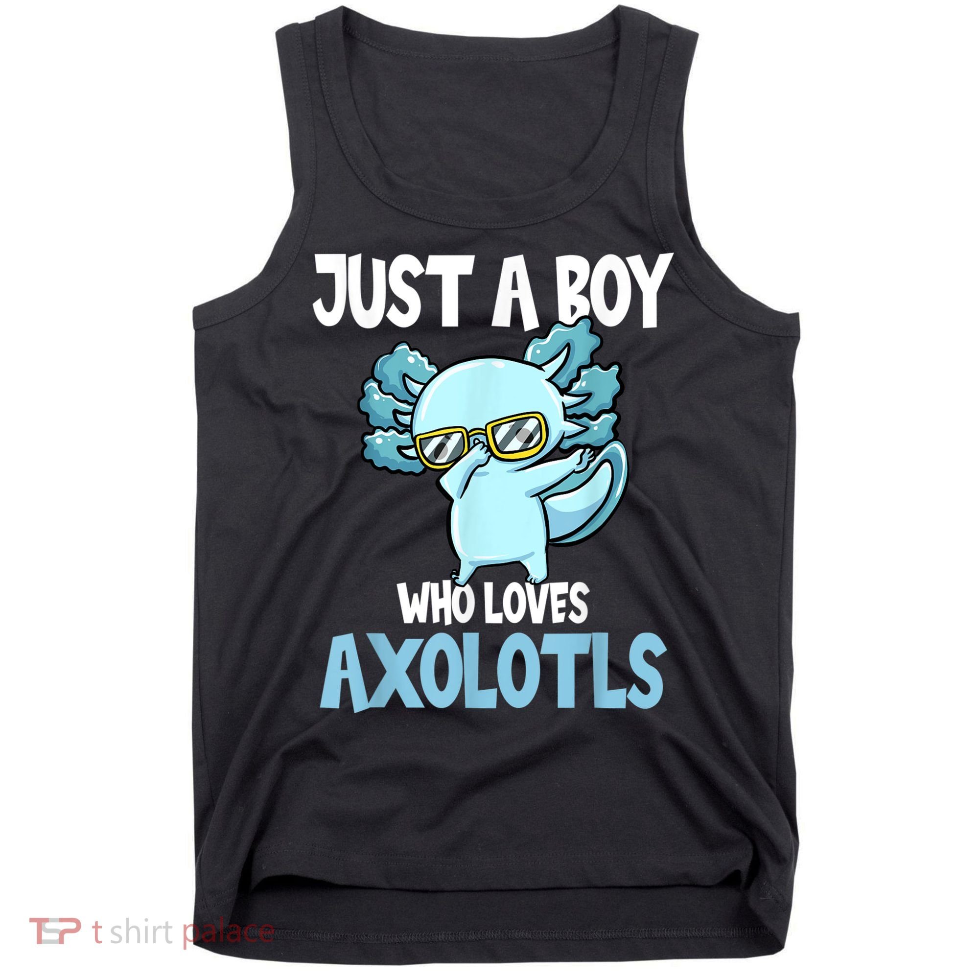 Just A Boy Who Loves Axolotls Cute Kawaii Tank Top