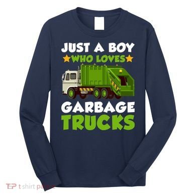 Just A Boy Who Loves Garbage Trucks Lover Trucker Long Sleeve Shirt
