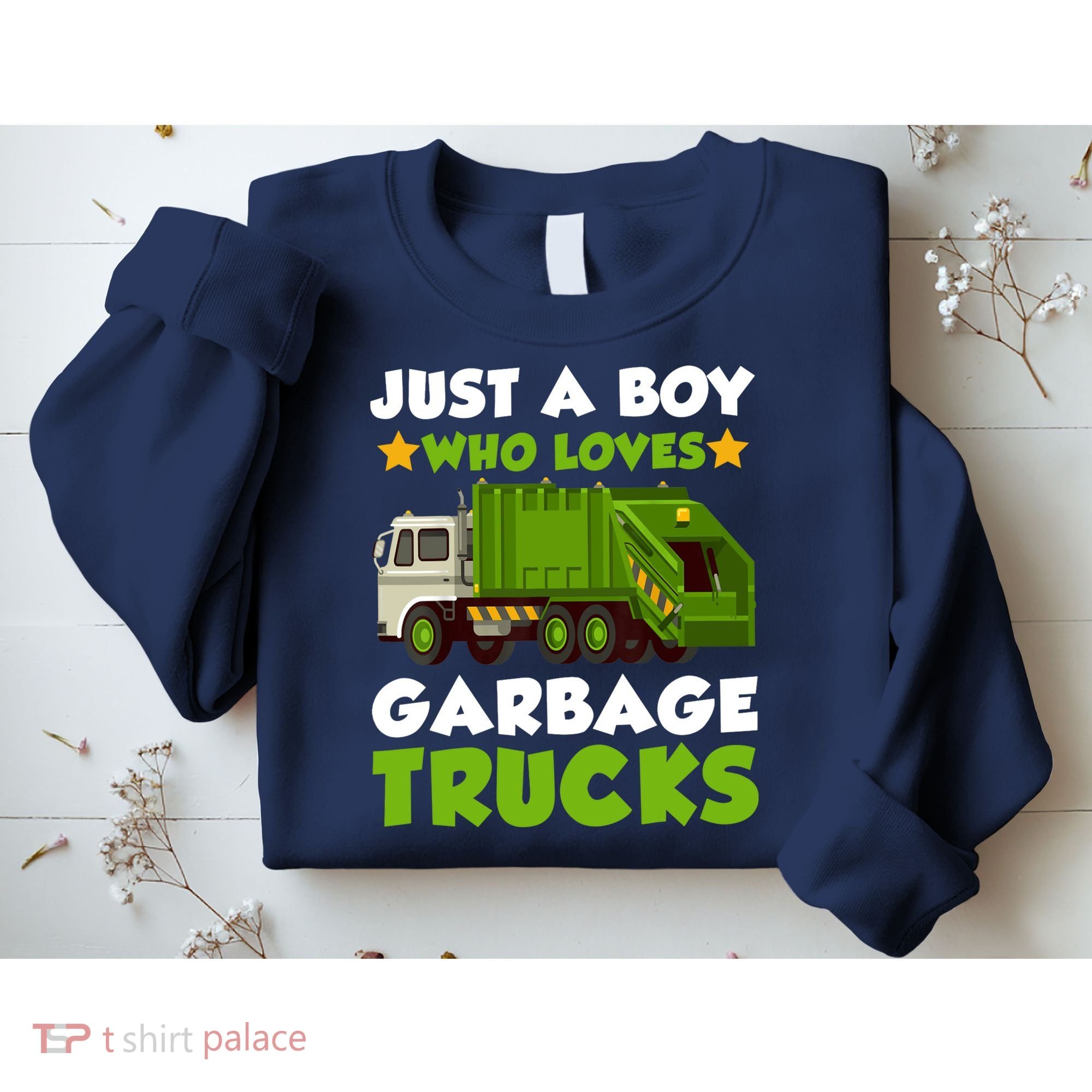 Just A Boy Who Loves Garbage Trucks Lover Trucker Sweatshirt