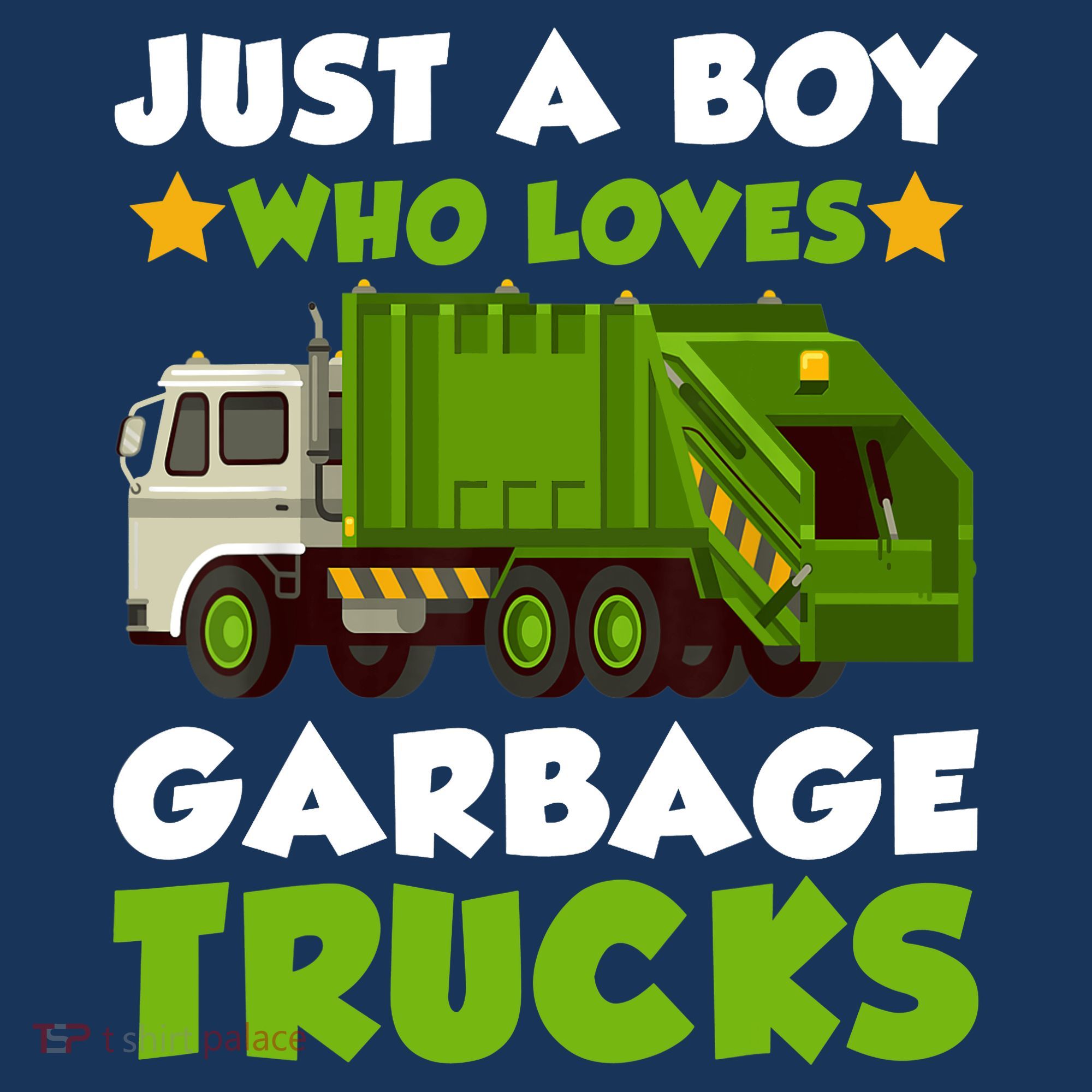 Just A Boy Who Loves Garbage Trucks Lover Trucker T-Shirt