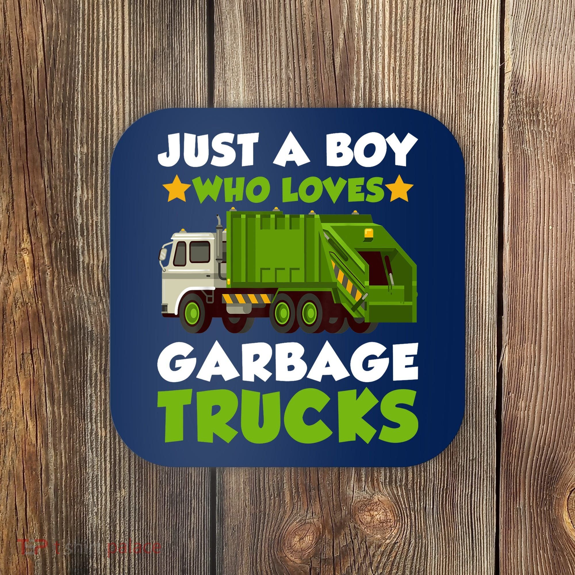 Just A Boy Who Loves Garbage Trucks Lover Trucker Coaster