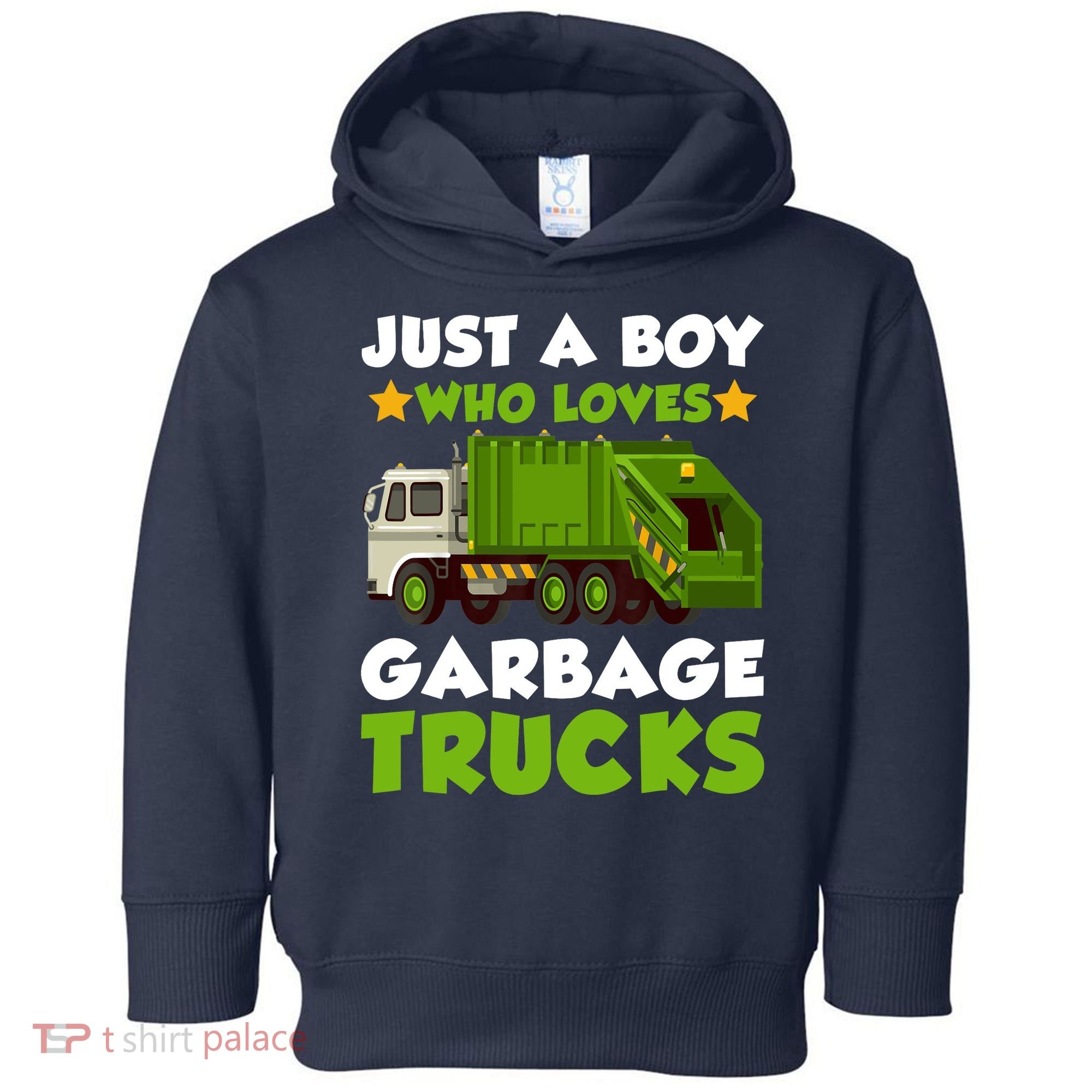 Just A Boy Who Loves Garbage Trucks Lover Trucker Toddler Hoodie