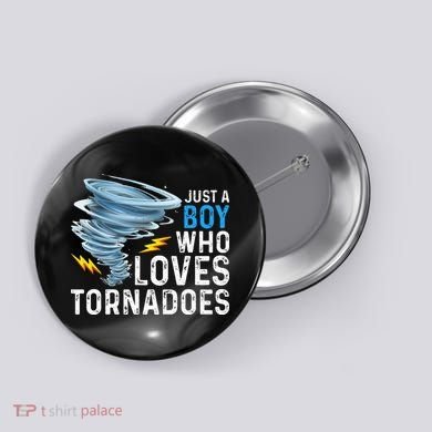 Just A Boy Who Loves Tornadoes Storm Weather Chaser Button