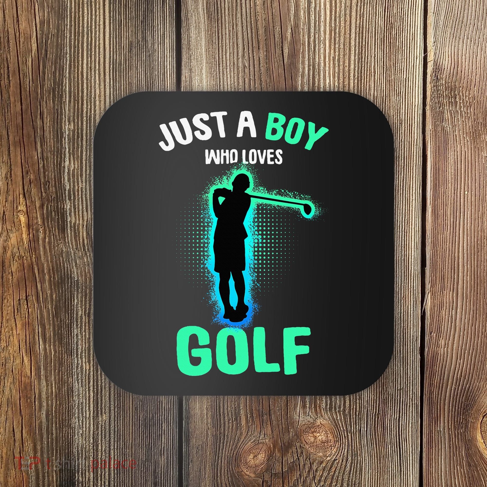 Just A Boy Who Loves Golf Club Golfer Coaster