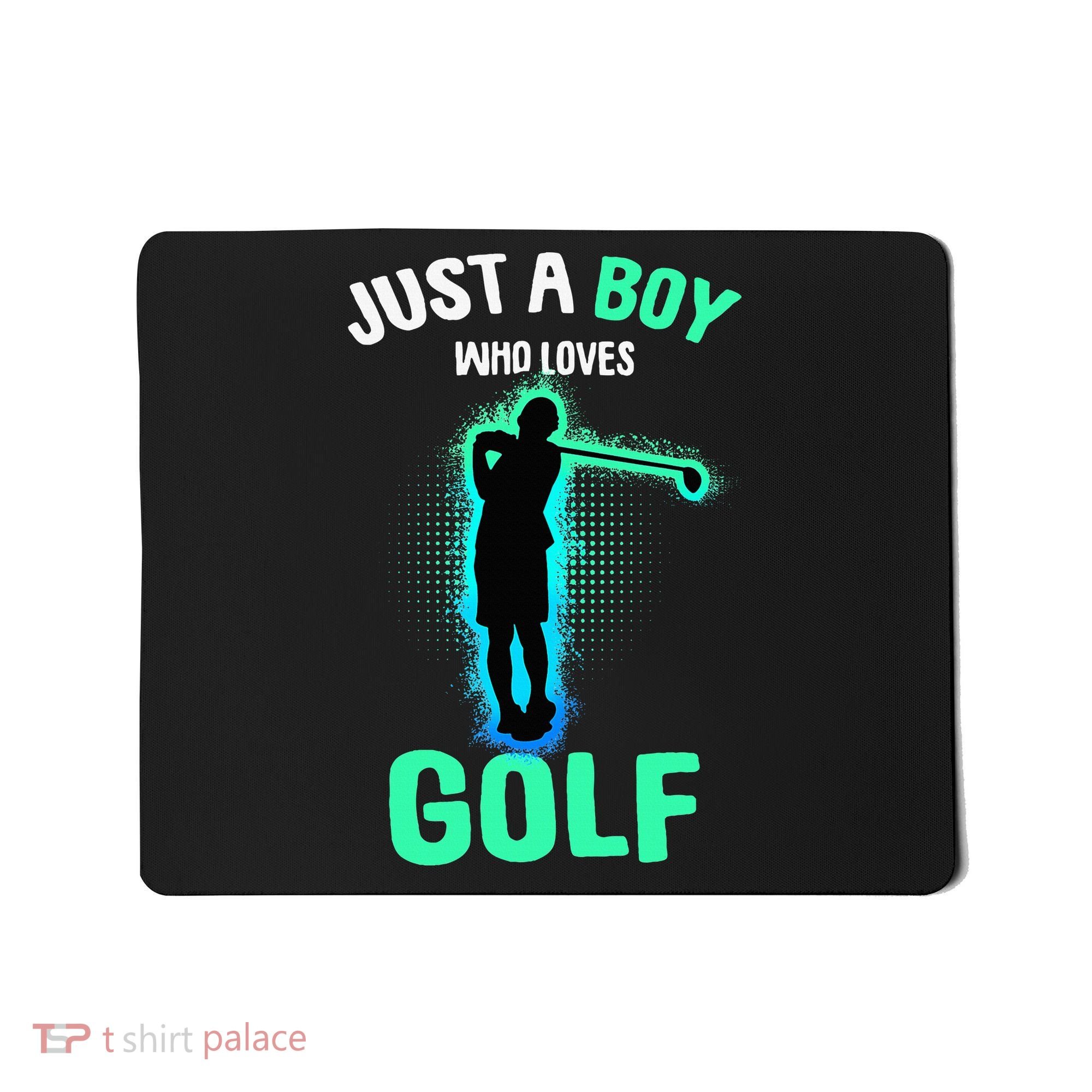 Just A Boy Who Loves Golf Club Golfer Mousepad