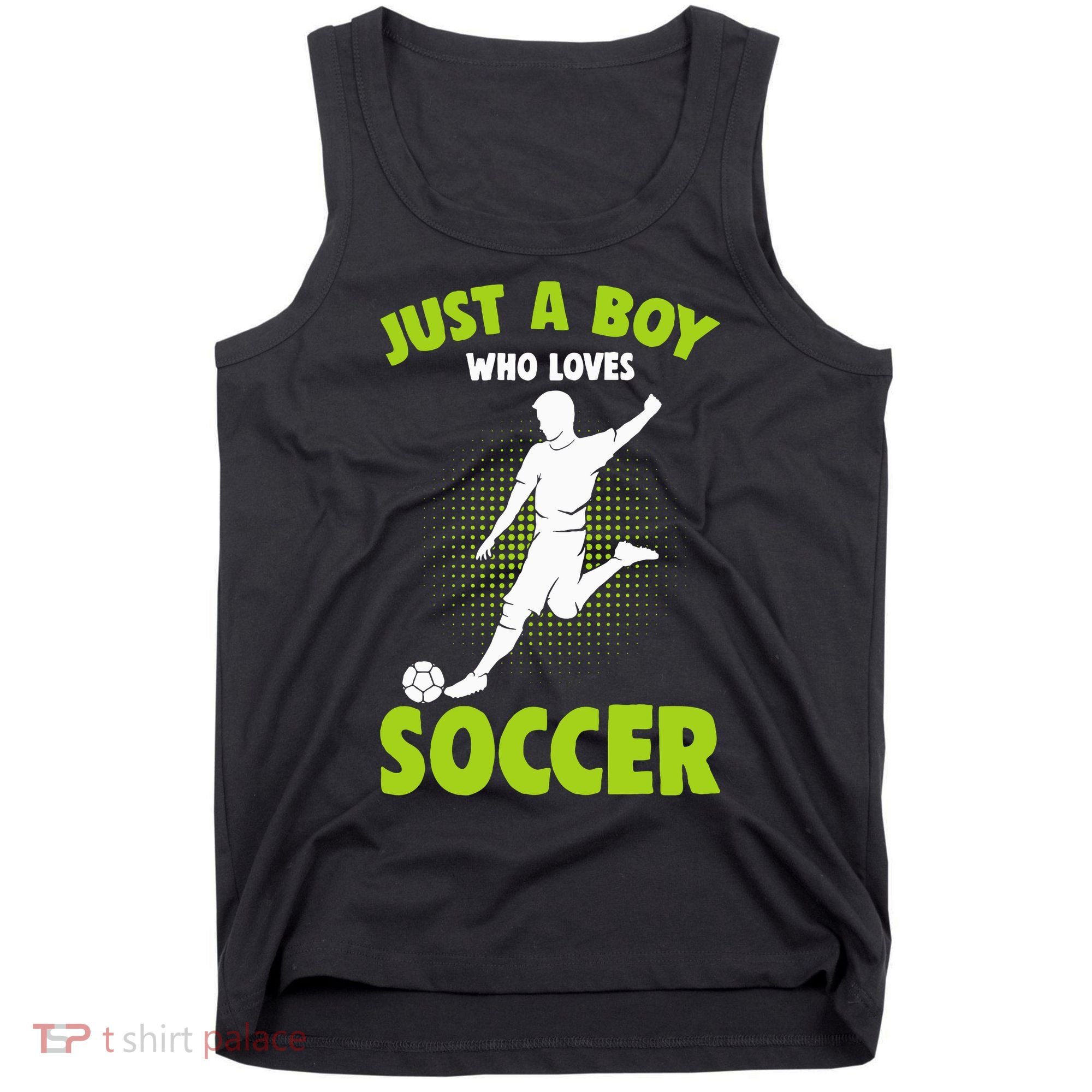 Just A Boy Who Loves Soccer Gift Tank Top