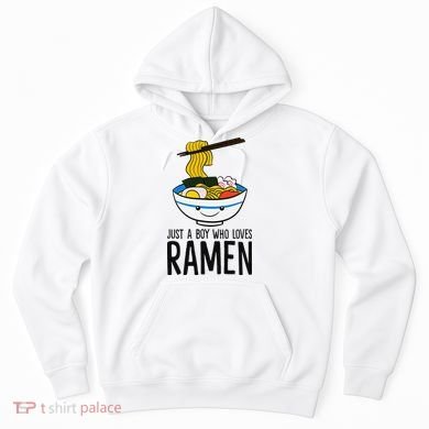 Just A Boy Who Loves Ramen Hoodie