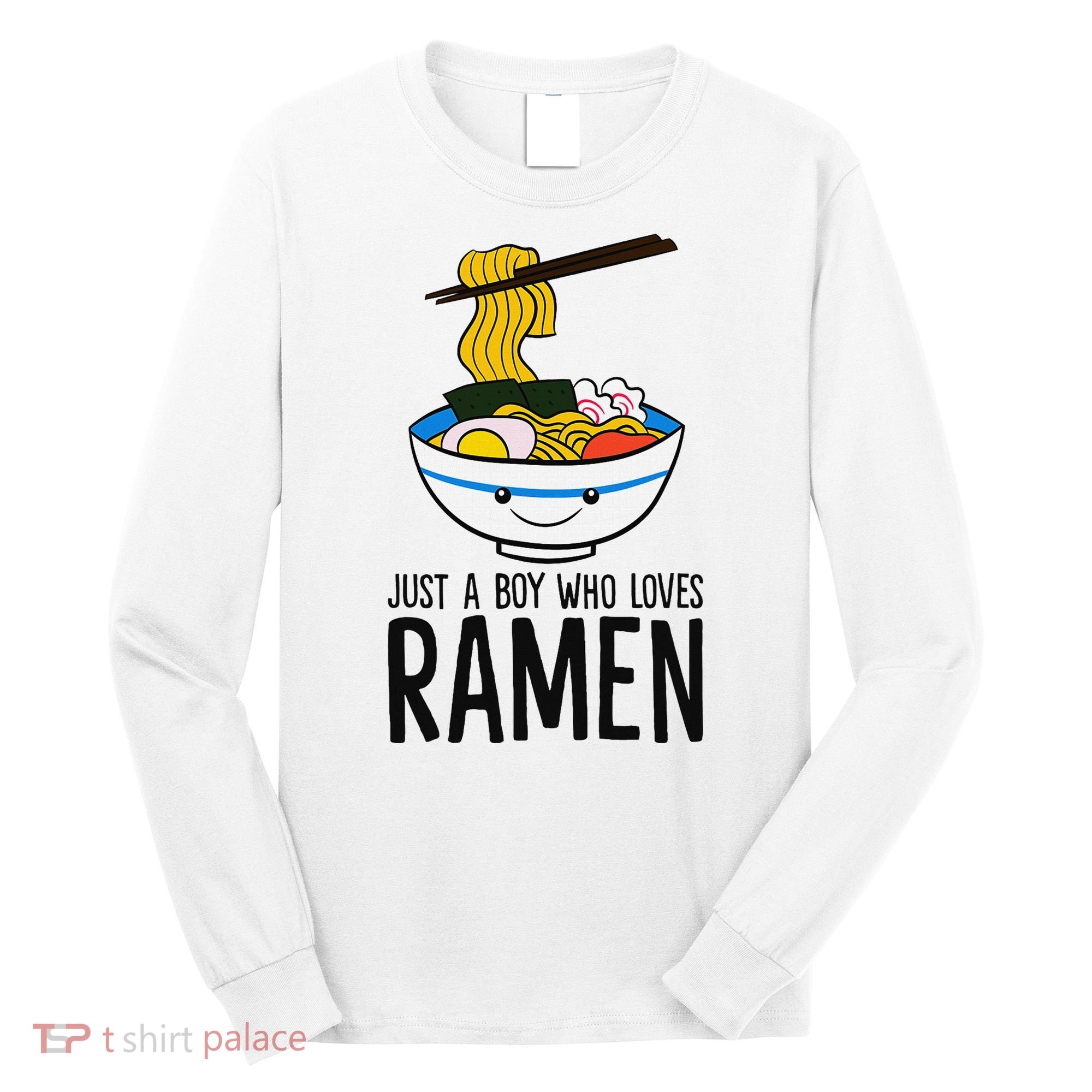 Just A Boy Who Loves Ramen Long Sleeve Shirt