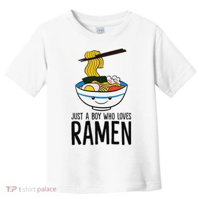 Just A Boy Who Loves Ramen Toddler T-Shirt