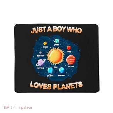 Just A Boy Who Loves Planets Mousepad