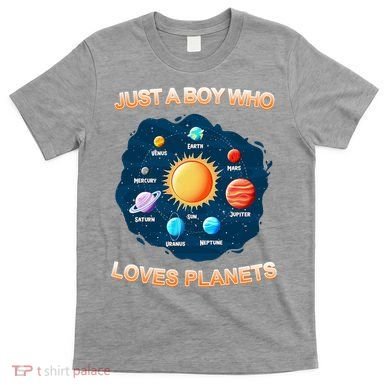 Just A Boy Who Loves Planets T-Shirt