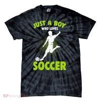 Just A Boy Who Loves Soccer Player Kids Tie-Dye T-Shirt thumb 0