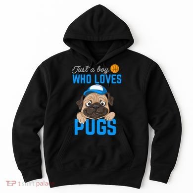 Just A Boy Who Loves Pugs Hoodie