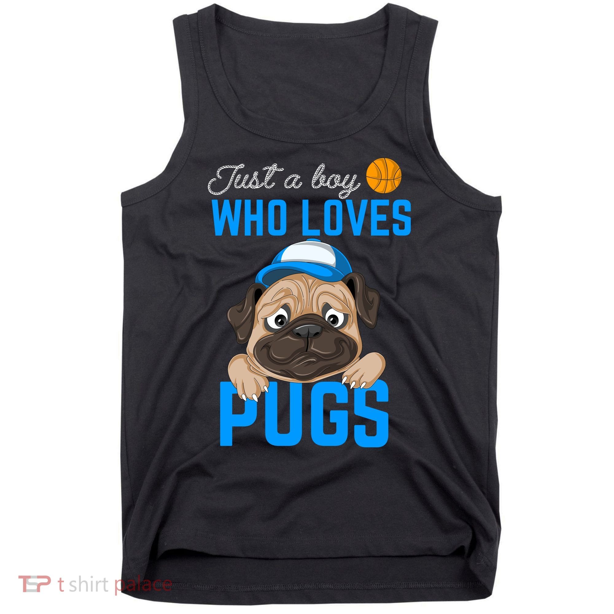 Just A Boy Who Loves Pugs Tank Top