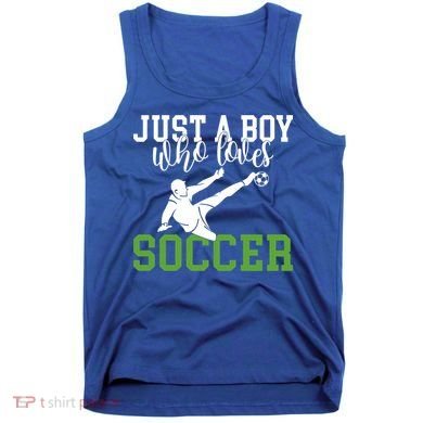 Just A Boy Who Loves Soccer Gift Tank Top