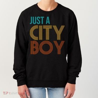 Just A City Boy Funny Women's Sweatshirt