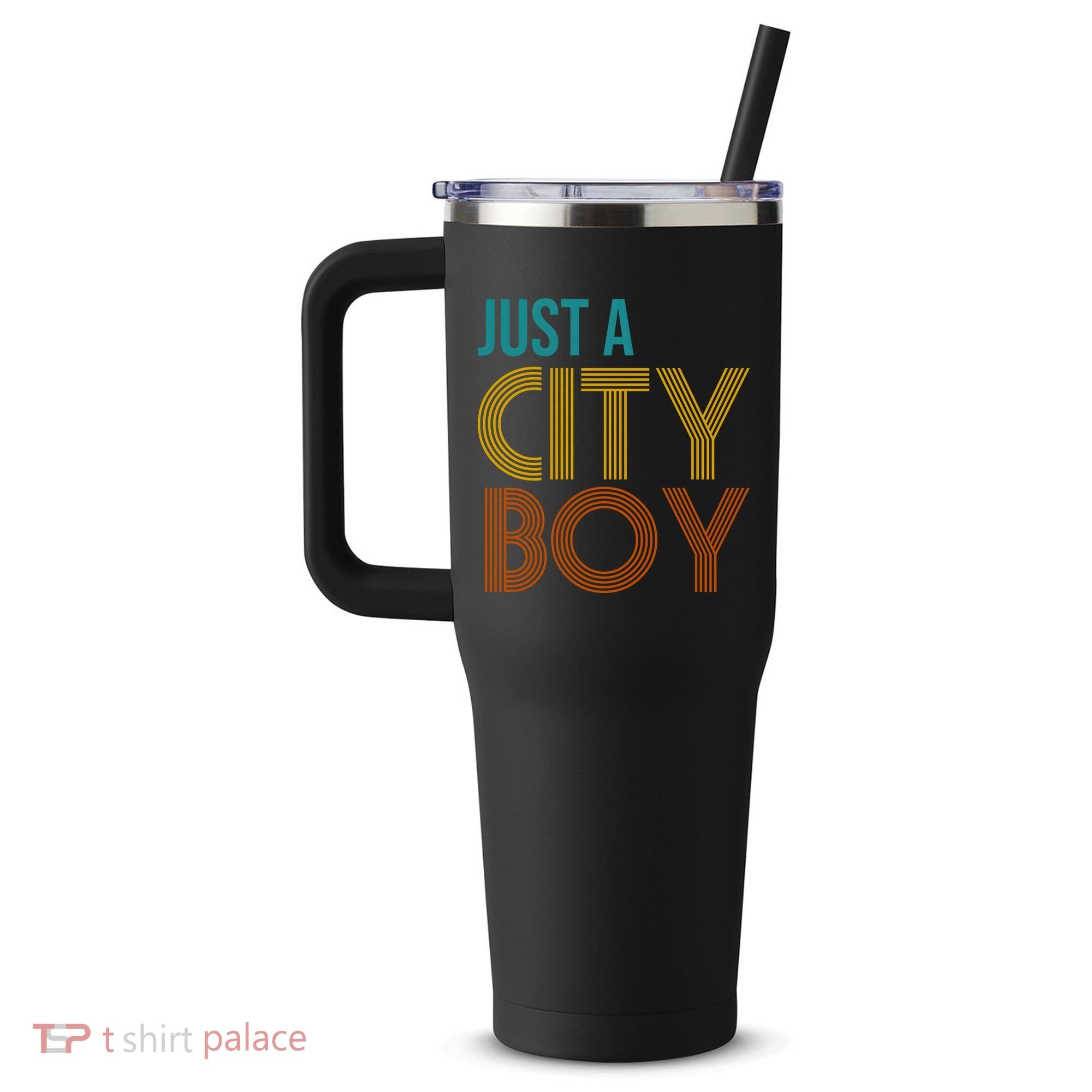 Just A City Boy Funny 40oz Vacuum Insulated Stainless Steel Travel Tumbler
