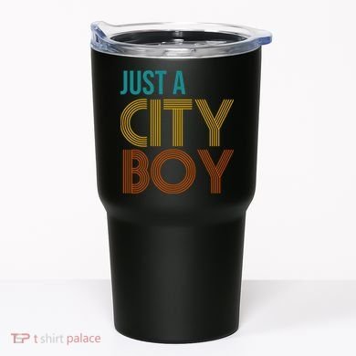 Just A City Boy Funny Tumbler