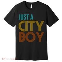 Just A City Boy Funny Premium T-Shirt thumb 0
