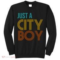 Just A City Boy Funny Tall Sweatshirt thumb 0