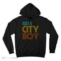 Just A City Boy Funny Tall Hoodie thumb 0