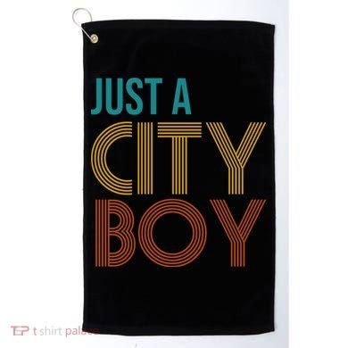 Just A City Boy Funny Golf Towel
