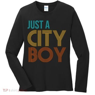 Just A City Boy Funny Women's Long Sleeve Shirt