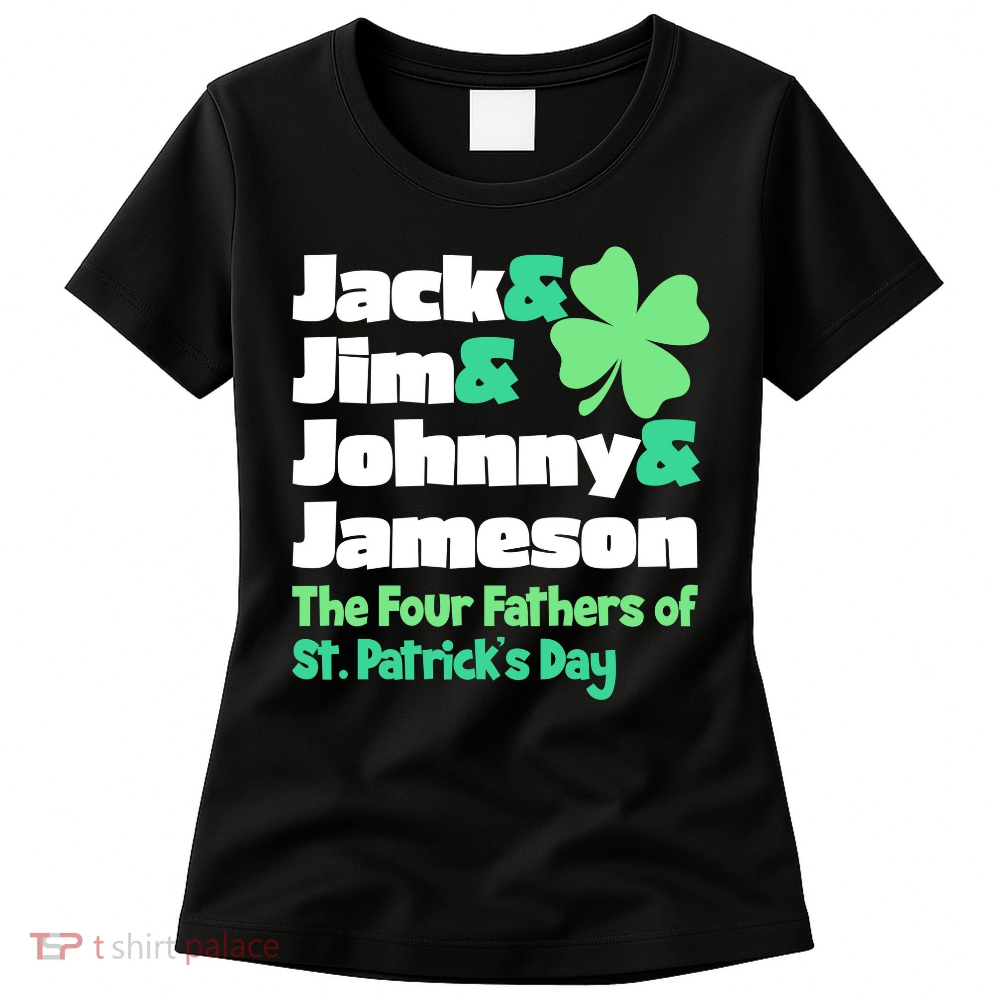 Jack Jim Johnny Jameson The Four Fathers Of St Patrick's Day Women's T-Shirt