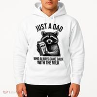 Just A Dad Who Always Came Back With The Milk Funny Hoodie thumb 2