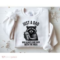 Just A Dad Who Always Came Back With The Milk Funny Sweatshirt thumb 2