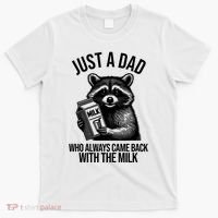 Just A Dad Who Always Came Back With The Milk Funny T-Shirt thumb 0