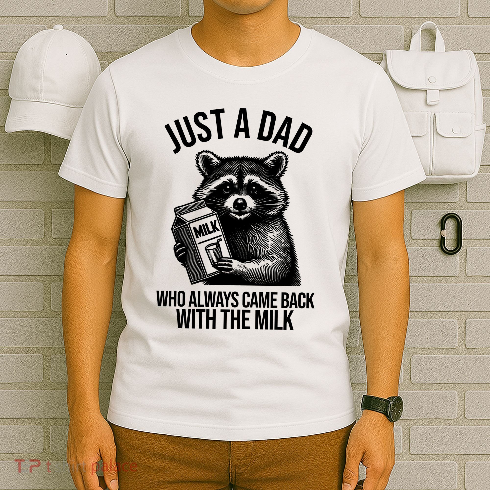 Just A Dad Who Always Came Back With The Milk Funny T-Shirt