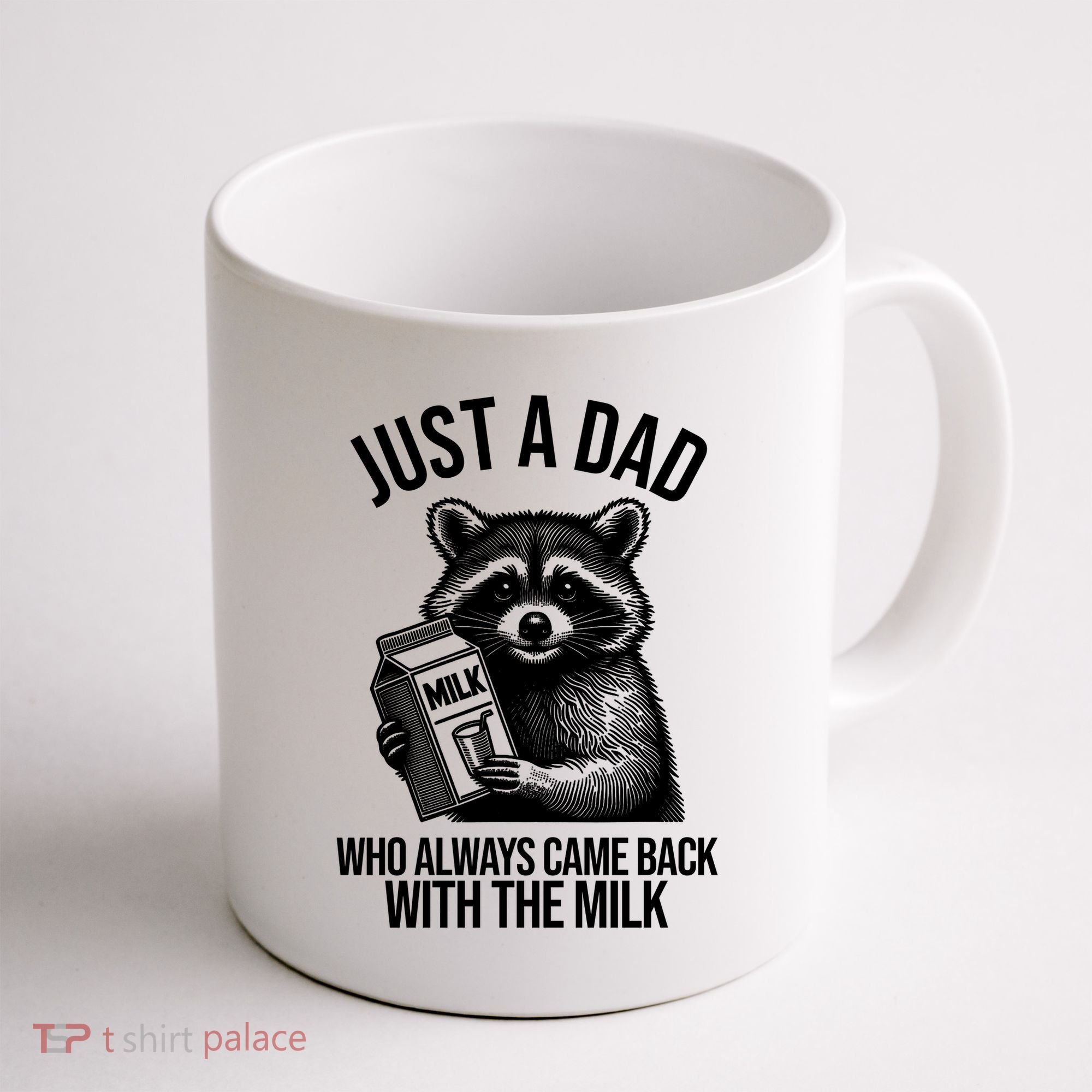 Just A Dad Who Always Came Back With The Milk Funny Coffee Mug