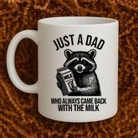 Just A Dad Who Always Came Back With The Milk Funny Coffee Mug thumb 2