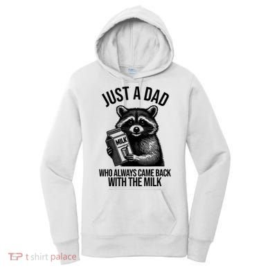 Just A Dad Who Always Came Back With The Milk Funny Women's Hoodie