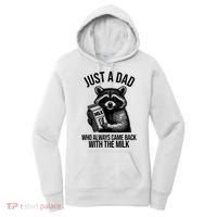 Just A Dad Who Always Came Back With The Milk Funny Women's Hoodie thumb 0
