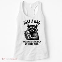 Just A Dad Who Always Came Back With The Milk Funny Women's Tank Top thumb 0