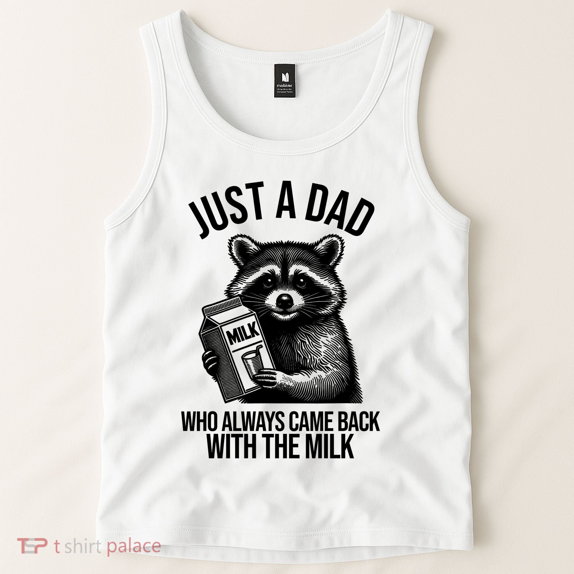 Just A Dad Who Always Came Back With The Milk Funny Tank Top